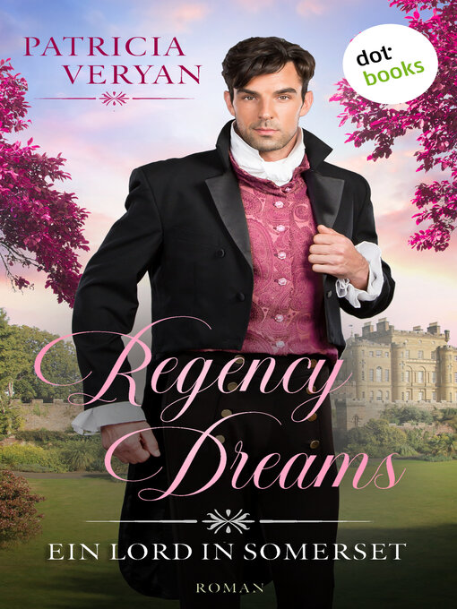 Titeldetails für Regency Dreams--Ein Lord in Somerset nach Patricia Veryan - Verfügbar